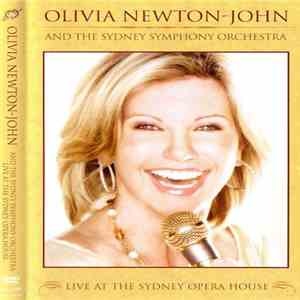 Olivia Newton-John And The Sydney Symphony Orchestra - Live At The Sydney O ...