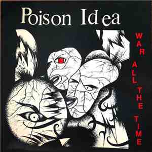 Poison Idea - War All The Time