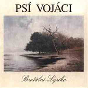 Psí Vojáci - Brutální Lyrika