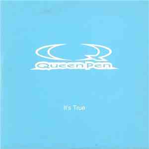 Queen Pen - It's True