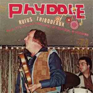 Rufus Thibodeaux - Phyddle