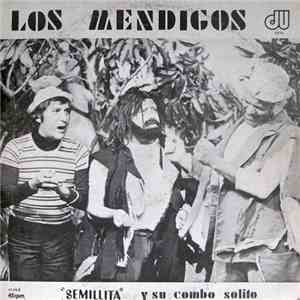 Semillita Y Su Combo Solito - Los Mendigos