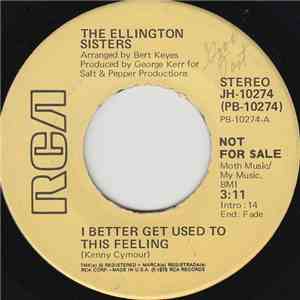 The Ellington Sisters - I Better Get Used To This Feeling