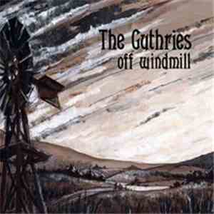 The Guthries - Off Windmill