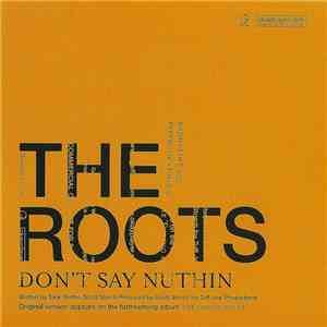 The Roots - Don't Say Nuthin