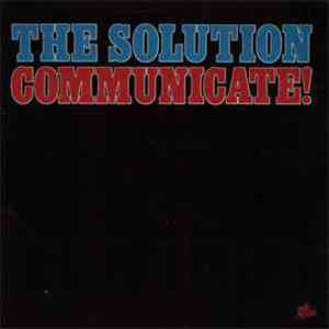The Solution  - Communicate!