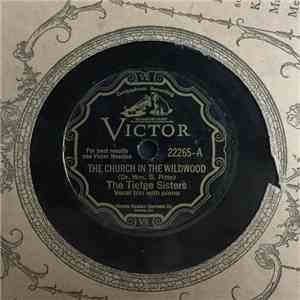 The Tietge Sisters - The Church In The Wildwood / Speak, Lord, We Hear