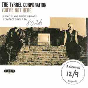 The Tyrrel Corporation - You're Not Here