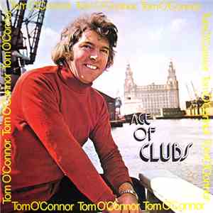 Tom O'Connor - Ace Of Clubs