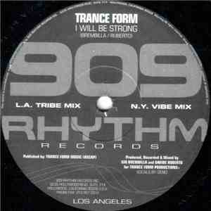 Trance Form - I Will Be Strong