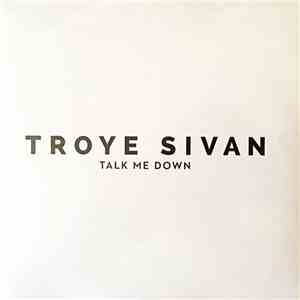 Troye Sivan - Talk Me Down