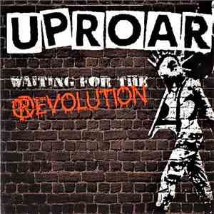 Uproar - Waiting For The Revolution