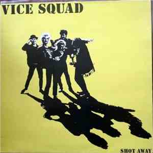 Vice Squad - Shot Away