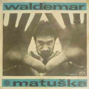 Waldemar Matuška / Eva Pilarová - Don, Diri Don / Rekviem