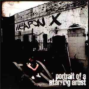 Weapon X  - Portrait Of A Starving Artist