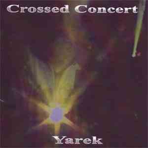 Yarek - Crossed Concert