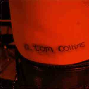 A. Tom Collins - Stick And Poke