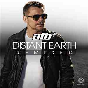 ATB - Distant Earth Remixed