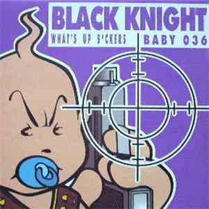 Black Knight - What's Up Sckers