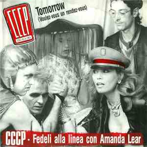 CCCP - Fedeli Alla Linea Con Amanda Lear - Tomorrow (Voulez-Vous Un Rendez- ...