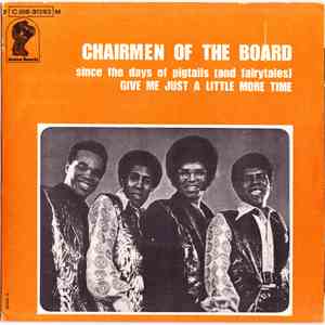 Chairmen Of The Board - Give Me Just A Little More Time
