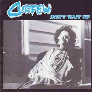 Curfew - Don't Wait Up