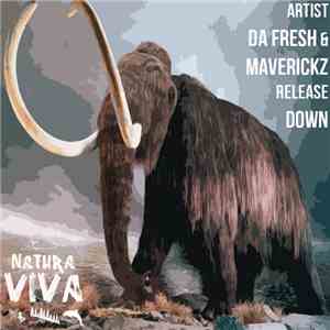 Da Fresh & Maverickz - Down
