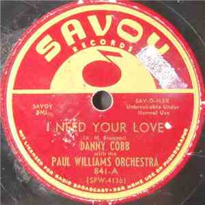 Danny Cobb With The Paul Williams Orchestra - I Need Your Love