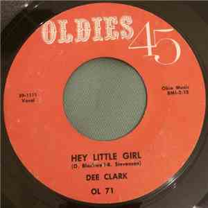 Dee Clark - Hey Little Girl / If It Wasn't For Love