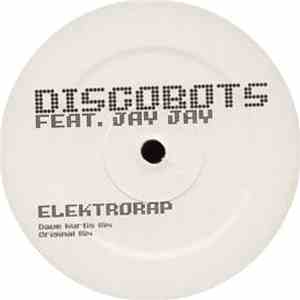 Discobots Feat. Jay Jay  - Elektrorap