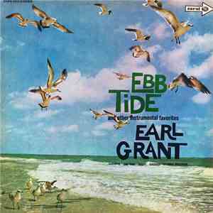 Earl Grant - Ebb Tide And Other Instrumental Favorites