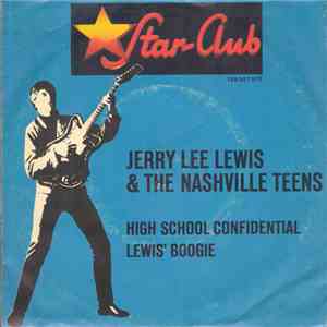 Jerry Lee Lewis & The Nashville Teens - High School Confidental / Lewis' Bo ...