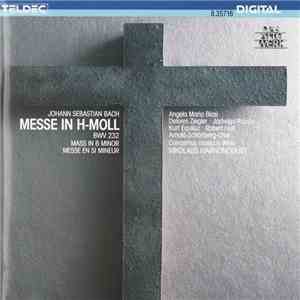 Johann Sebastian Bach / Angela Maria Blasi, Delores Ziegler, Jadwiga Rappe, Kurt Equiluz, Robert Holl, Arnold-Schönberg-Chor, Concentus Musicus Wien, Nikolaus Harnoncourt - Messe In H-Moll / Mass In B-Minor / Messe En Si-Mineur BWV 232