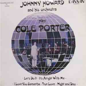 Johnny Howard And His Orchestra - Play Cole Porter