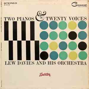 Lew Davies And His Orchestra - Two Pianos & Twenty Voices
