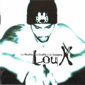 Lou X - La Realtà, La Lealtà E Lo Scontro