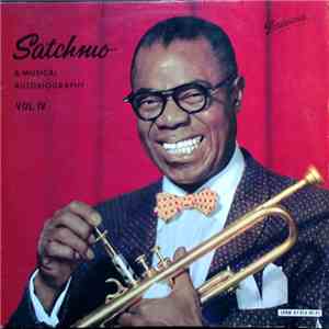 Louis Armstrong - Satchmo - A Musical Autobiography - Vol. IV