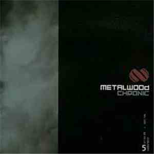 Metalwood - Chronic