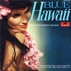 Orchester Roberto Delgado - Blue Hawaii