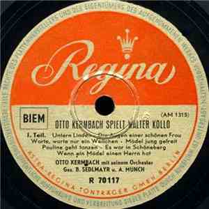 Otto Kermbach Mit Seinem Orchester Ges. B. Sedlmayr U. A. Munch - Otto Kermbach Spielt Walter Kollo