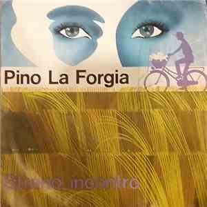 Pino La Forgia - Strano Incontro