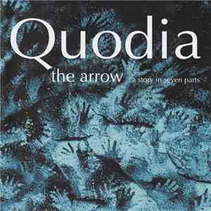 Quodia - The Arrow: A Story In Seven Parts