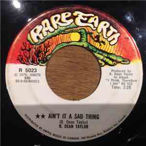 R. Dean Taylor - Ain't It A Sad Thing