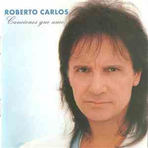 Roberto Carlos - Canciones Que Amo