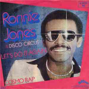 Ronnie Jones & Disco Circus - Let's Do It Again / Cosmo Rap