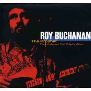Roy Buchanan - Prophet: The Unreleased First Polydor Album