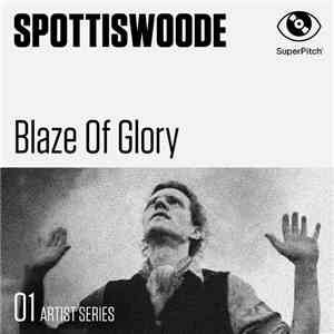 Spottiswoode - Blaze Of Glory