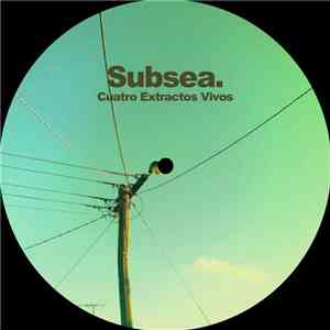 Subsea - Cuatro Extractos Vivos