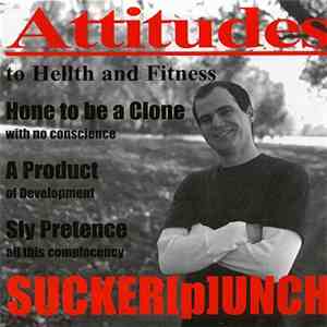 Sucker[p]unch - Attitudes To Hellth And Fitness