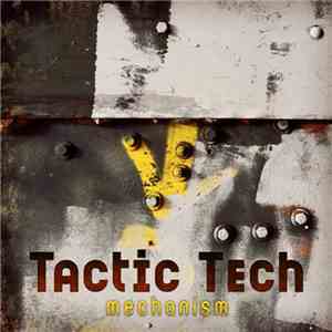 Tactic Tech - Mechanism